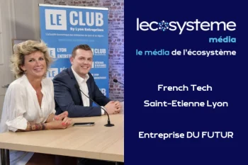 French Tech Saint-Etienne Lyon & l’Entreprise DU FUTUR | Lecosystème - 7